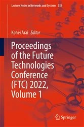 Book cover of Proceedings of the Future Technologies Conference (FTC) 2022, Volume 1 by Kohei Arai
