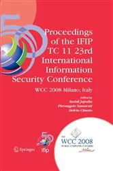 Book cover of Proceedings of the IFIP TC 11 23rd International Information Security Conference by Unknown