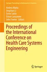 Book cover of Proceedings of the International Conference on Health Care Systems Engineering by Unknown