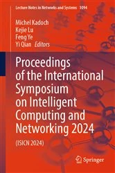 Book cover of Proceedings of the International Symposium on Intelligent Computing and Networking 2024 by Michel Kadoch