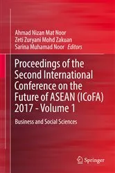 Book cover of Proceedings of the Second International Conference on the Future of ASEAN (ICoFA) 2017 - Volume 1 by Ahmad Nizan Mat Noor