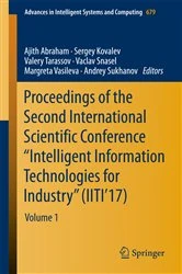 Book cover of Proceedings of the Second International Scientific Conference “Intelligent Information Technologies for Industry” (IITI’17) by Ajith Abraham