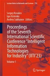Book cover of Proceedings of the Seventh International Scientific Conference “Intelligent Information Technologies for Industry” (IITI’23) by Sergey Kovalev