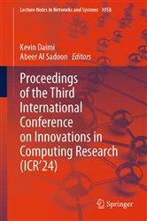 Book cover of Proceedings of the Third International Conference on Innovations in Computing Research (ICR’24) by Kevin Daimi