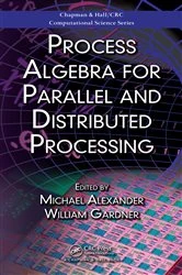 Book cover of Process Algebra for Parallel and Distributed Processing by Michael Alexander