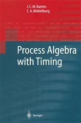Book cover of Process Algebra with Timing by J.C.M. Baeten