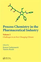 Book cover of Process Chemistry in the Pharmaceutical Industry, Volume 2 by Kumar Gadamasetti