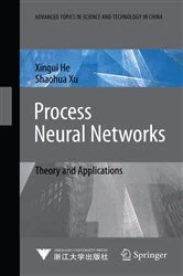 Book cover of Process Neural Networks by Xingui He
