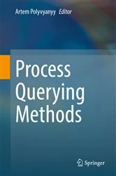 Book cover of Process Querying Methods by Artem Polyvyanyy