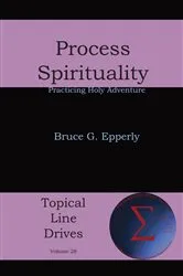 Book cover of Process Spirituality by Bruce G Epperly