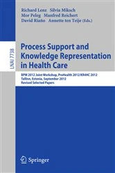 Book cover of Process Support and Knowledge Representation in Health Care by Richard Lenz