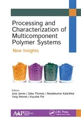 Book cover of Processing and Characterization of Multicomponent Polymer Systems by Jose James