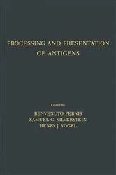 Book cover of Processing and Presentation of Antigens by Benvenuto Pernis