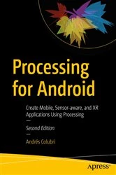 Book cover of Processing for Android (2nd ed.) by Andrés Colubri