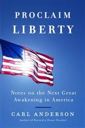 Book cover of Proclaim Liberty by Carl Anderson