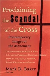 Book cover of Proclaiming the Scandal of the Cross by Mark D. Baker