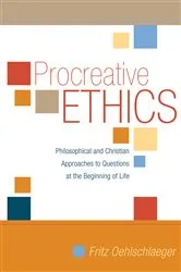 Book cover of Procreative Ethics by Fritz Oehlschlaeger