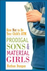 Book cover of Prodigal Sons and Material Girls by Nathan Dungan