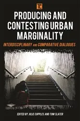 Book cover of Producing and Contesting Urban Marginality by Julie Cupples
