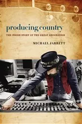 Book cover of Producing Country by Michael Jarrett
