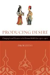 Book cover of Producing Desire by Dror Ze’evi