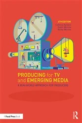 Book cover of Producing for TV and Emerging Media (4th ed.) by Dustin Morrow