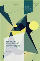Book cover of Producing Health Policy by Jo Maybin