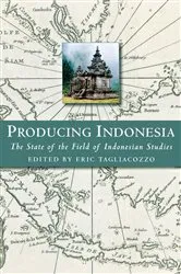 Book cover of Producing Indonesia by Eric Tagliacozzo