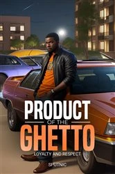Book cover of Product of the Ghetto by Sputnic .