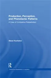 Book cover of Production, Perception, and Phonotactic Patterns by Alexei Kochetov