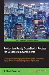 Book cover of Production Ready OpenStack - Recipes for Successful Environments by Arthur Berezin