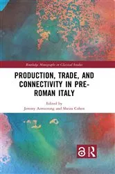 Book cover of Production, Trade, and Connectivity in Pre-Roman Italy by Jeremy Armstrong