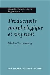 Book cover of Productivité morphologique et emprunt by Wiecher Zwanenburg