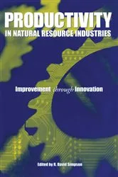 Book cover of Productivity in Natural Resource Industries by R. David Simpson