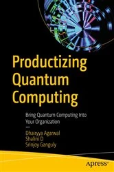 Book cover of Productizing Quantum Computing by Dhairyya Agarwal