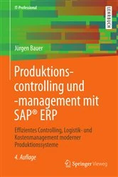 Book cover of Produktionscontrolling und -management mit SAP® ERP (4th ed.) by Jürgen Bauer