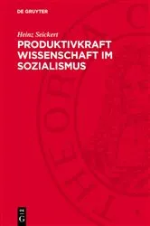 Book cover of Produktivkraft Wissenschaft im Sozialismus by Heinz Seickert