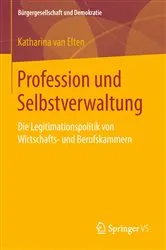 Book cover of Profession und Selbstverwaltung by Katharina van Elten
