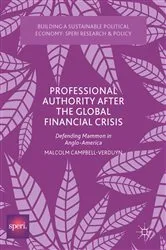 Book cover of Professional Authority After the Global Financial Crisis by Malcolm Campbell-Verduyn
