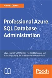 Book cover of Professional Azure SQL Database Administration by Ahmad Osama