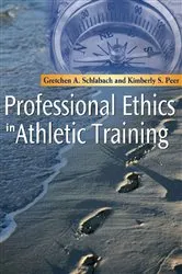 Book cover of Professional Ethics in Athletic Training - E-Book by Schlabach PhD, ATC, LAT, Gretchen A.