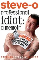 Book cover of Professional Idiot by Stephen Steve-O Glover