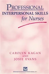 Book cover of Professional Interpersonal Skills for Nurses by Carolyn Kagan