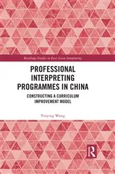 Book cover of Professional Interpreting Programmes in China by Yinying Wang