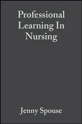 Book cover of Professional Learning In Nursing by Jenny Spouse