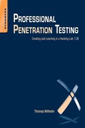 Book cover of Professional Penetration Testing (2nd ed.) by Wilhelm MSc, ISSMP, CISSP, SCSECA, and SCNA, Thomas
