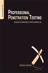 Book cover of Professional Penetration Testing by Wilhelm MSc, ISSMP, CISSP, SCSECA, and SCNA, Thomas