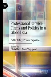 Book cover of Professional Service Firms and Politics in a Global Era by Chris Hurl