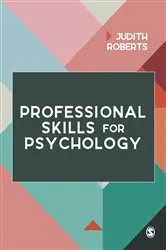 Book cover of Professional Skills for Psychology by Judith Roberts
