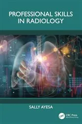 Book cover of Professional Skills in Radiology by Sally Ayesa